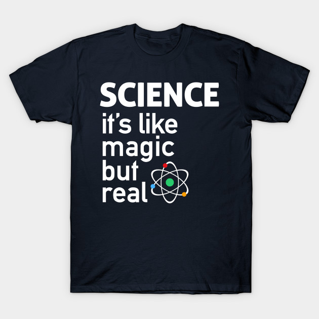 SCIENCE: It's Like Magic, But Real